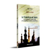 La Tolérance en Islam à la lumière du noble Coran et l'authentique de la tradition prophétique